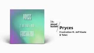 Pryces - Frustration ft Jeff Kaale & Tolan ☕