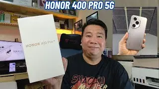 HONOR 400 Pro 5G - Unboxing, set up and hands on test ( Philippines SRP PHP 32,999)