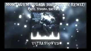 Montagem rugada hardstyle remix ultra slowed