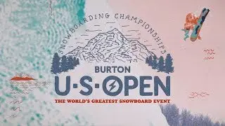 Best Moments from the 2018 Burton U&middot;S&middot;Open