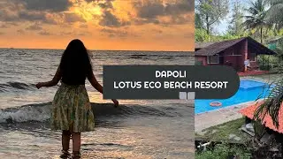 Lotus Eco Beach Resort #Dapoli #vlog  #Beachfront