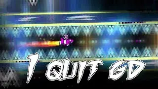 I'm quitting Geometry Dash | Buff This got rated...