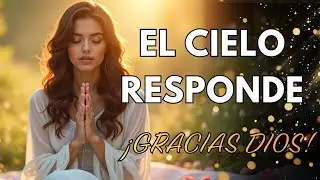 ✨ EL CIELO RESPONDE | Canción PODEROSA de Fe, Gratitud y Milagros que Transforman Tu Vida 💫
