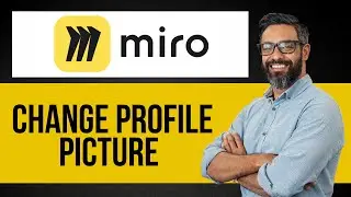 Как изменить фотографию профиля в Miro &mdash; пошаговое руководство по Miro