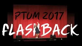 PTUM 2017 Flashback Video