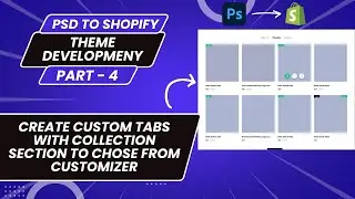 PSD to Shopify Part 4 | Create Dynamic tabs with collection selector | Shopify Theme Development