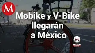 Mobike y V-Bike llegar&aacute;n a M&eacute;xico