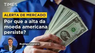 ALERTA DE MERCADO: d&oacute;lar chega a R$ 6,14; Rodrigo Loureiro analisa