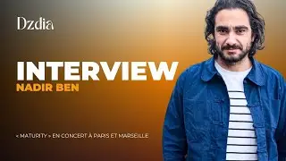 Nadir Ben pr&eacute;sente son album Maturity en live &agrave; Paris et Marseille