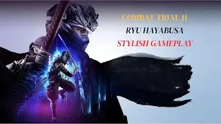 Ninja Gaiden 4 - Combat Trial 11 Stylish Ryu Hayabusa Gameplay (Master Ninja Rank) No UT/Izuna Spam