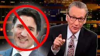 Bill Maher SLAMS Canada for Moving Too Far Left