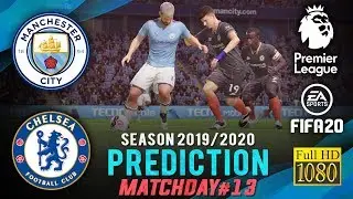 MANCHESTER CITY vs CHELSEA | EPL 2019/2020 ● Matchday 13 Predict ● FIFA 20 | RetroGAMEz