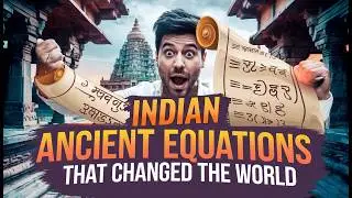 How INDIA&rsquo;s Ancient Math Ahead of Its Time? Did Ancient Indian Mathematicians Predict Modern Math?