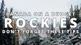 Don't Overpay at Canada Rockies | Ultimate Budget Travel Itinerary | Stunning Rocky Mountain Tour