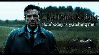 The Batman Tribute | ''Somebody's Watching Me''