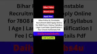 Bihar Police SI, Constable Recruitment 2023 #jobs #sarkarijobs #bihargovt#police  #dailynewjobs4u