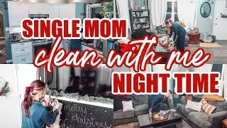 SINGLE MOM NIGHTTIME CLEAN WITH ME | CLEANING MOTIVATION | WORKING MOM CLEAN WITH ME | WORKING MOM