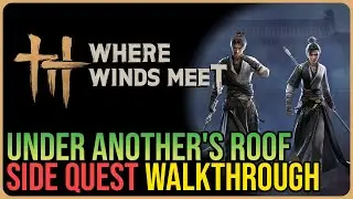 Under Another's Roof &ndash; Where Winds Meet
