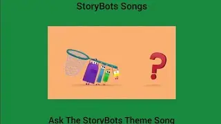 StoryBots Songs: Ask The StoryBots Theme Song