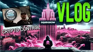 NFTNYC SQUIDGROW VLOG CRYPTO CONTROL GOES TO NFTNYC