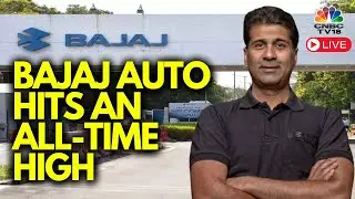 LIVE | Bajaj Auto Hits Fresh All Time High | Rajiv Bajaj Exclusive | CNBC TV18