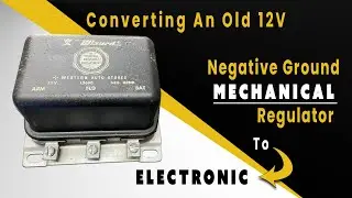 Converting 12V Negative Ground Mechanical Regulator to Electronic