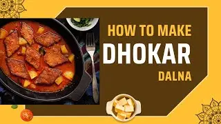 ধোকার ডালনা | Dhokar Dalna | নিরামিষ খাবার | Traditional Bengali Recipe |