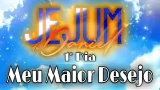 MEU MAIOR DESEJO | ANDRÉ BARROSO (Dia 1_Jejum de Daniel)