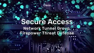 Cisco Secure Access: Network Tunnel Group: Cisco Secure Firewall