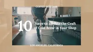 10 Steps to Elevate the Craft of Cold Brew in Your Shop