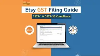 Etsy GSTR-1 & GSTR-3B Filing Guidelines | GST Compliance for Etsy Sellers in India