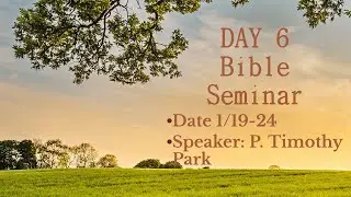 2026/01/24 JBCH Seattle Grand Bible Seminar Day 6