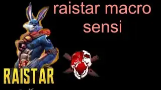 raistar macro sensi ...ful video........... hacker want tep..bina aaydi ben 🤗🤗🤗 ...wisvas ke sath