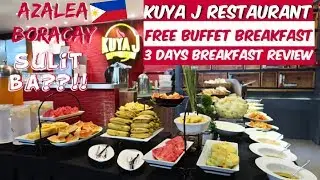 KUYA J RESTAURANT FREE BUFFET BREAKFAST | Azalea Boracay Philippines