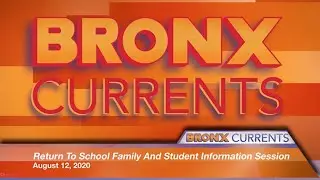 Bronx Currents: Return To School Family and Student Information Session