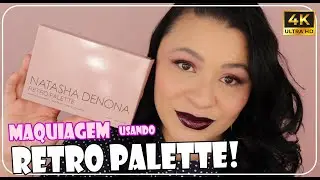 MAQUIAGEM USANDO a RETRO PALETTE da NATASHA DENONA!
