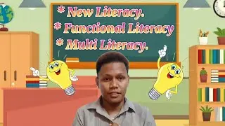 New Literacy, Functional Literacy and Multi Literacy