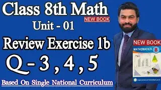 Class 8th Math New book Review Exercise 1b Question 3,4,5- Review Exercise 1b Q3,Q4,Q5- SNC 2024