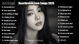 Heartbroken Love Songs 2026 - NiExshadow | New English Relaxing Sad Songs Playlist