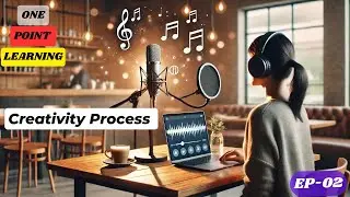 How to increase creativity? How to do more creative work? What is the creativity process?