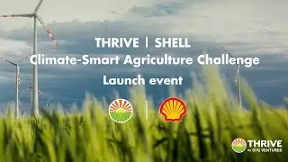 THRIVE | Shell Climate-Smart Agriculture Challenge Launch