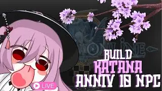 [BUILD] KATANA ANNIV 10 NPC | Toram Online