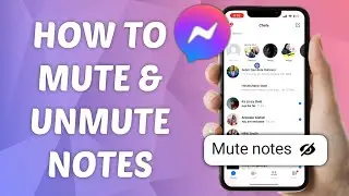 How to Mute & Unmute Notes on Messenger