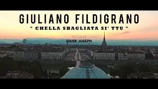 Giuliano Fildigrano - chella sbagliata si tu-Video ufficiale 2017