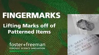 Forensics Uncovered: How to Develop Fingerprints on patterned items - foster+freeman DCS&reg; 5