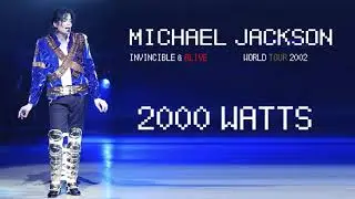 02 - 2000 Watts - Invincible & Alive World Tour 2002 | Michael Jackson [Fanmade]