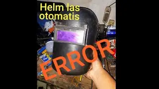 Helm las otomatis rusak || perbaiki helem las - repair welding cup auto darknig