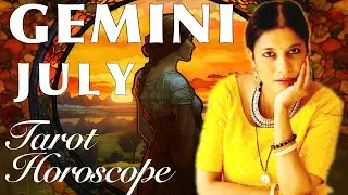 GEMINI July 2023 Tarot reading