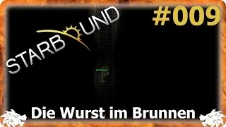 Starbound Together #009 Glad Giraffe ► Die Wurst im Brunnen 🐲 Let&acute;s Play Starbound