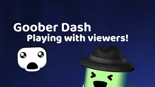 🔴 LIVE - Chilling and playing Goober Dash